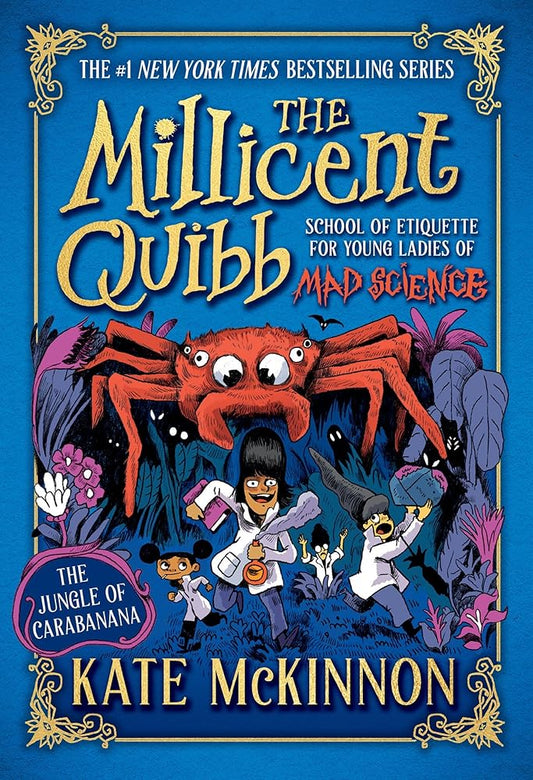 The Jungle of Carabanana (The Millicent Quibb School of Etiquette for Young Ladies of Mad Science, 3) cover image