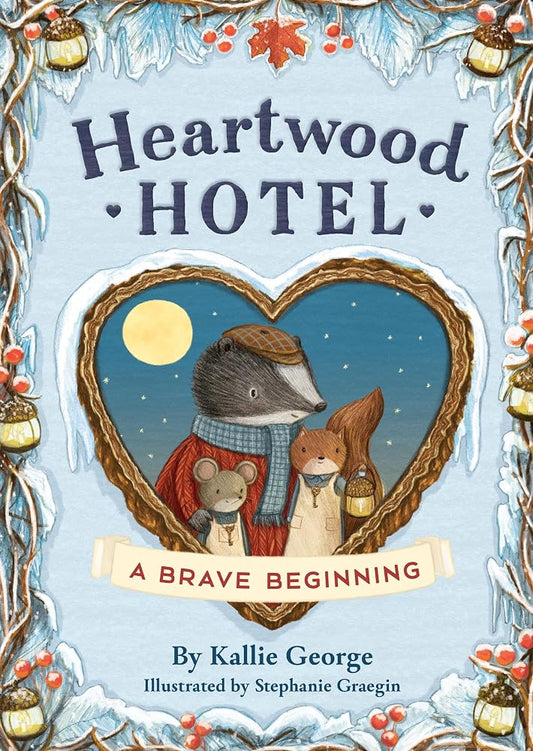Heartwood Hotel: A Brave Beginning cover image