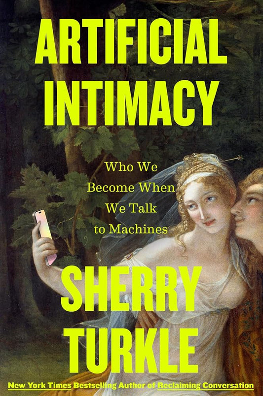 Artificial Intimacy: Who We Become When We Talk to Machines cover image