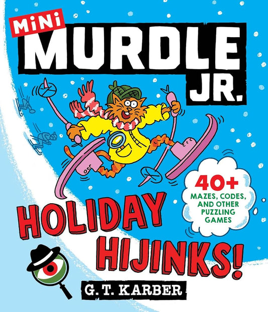 Murdle Jr.: Holiday Hijinks!: 40+ Mazes, Codes, and Other Puzzling Games (Murdle Jr. Minis, 2) cover image