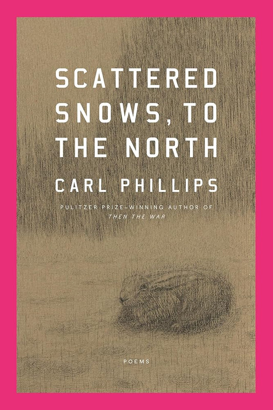 Scattered Snows, to the North: Poems cover image