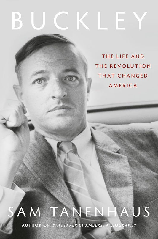 Buckley: The Life and the Revolution That Changed America cover image