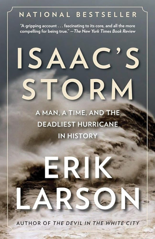 Isaac's Storm: A Man, a Time, and the Deadliest Hurricane in History cover image
