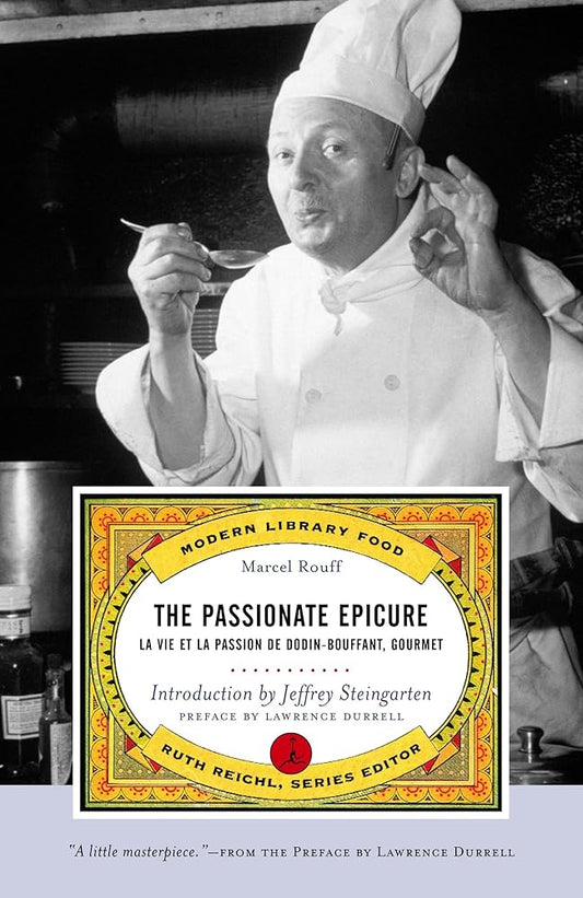 The Passionate Epicure: La Vie et la Passion de Dodin-Bouffant, Gourmet (Modern Library (Paperback)) cover image