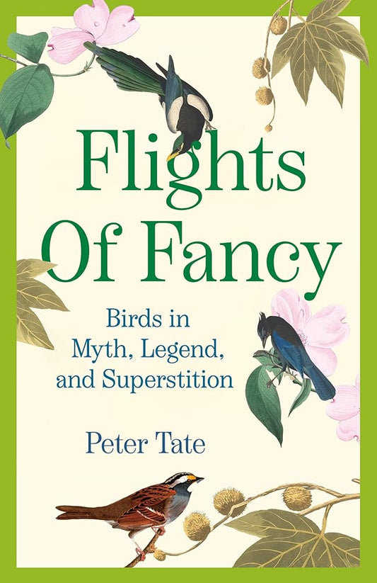 Flights of Fancy: Birds in Myth, Legend, and Superstition cover image