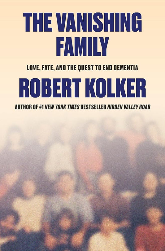 The Vanishing Family: Love, Fate, and the Quest to End Dementia cover image