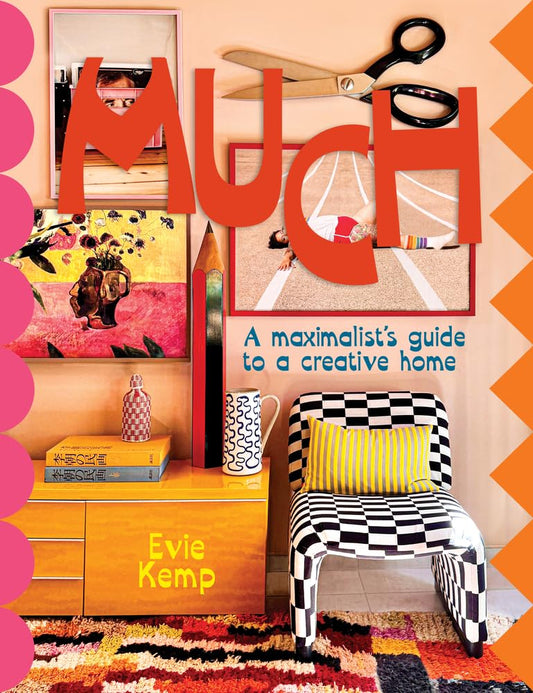MUCH: An enthusiasts's guide to maximalist decor (Volume 1) cover image