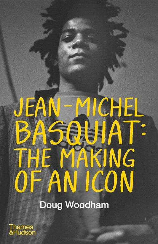 Jean-­Michel Basquiat: The Making of an Icon cover image