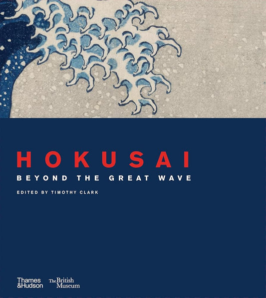 Hokusai: Beyond the Great Wave (British Museum) cover image