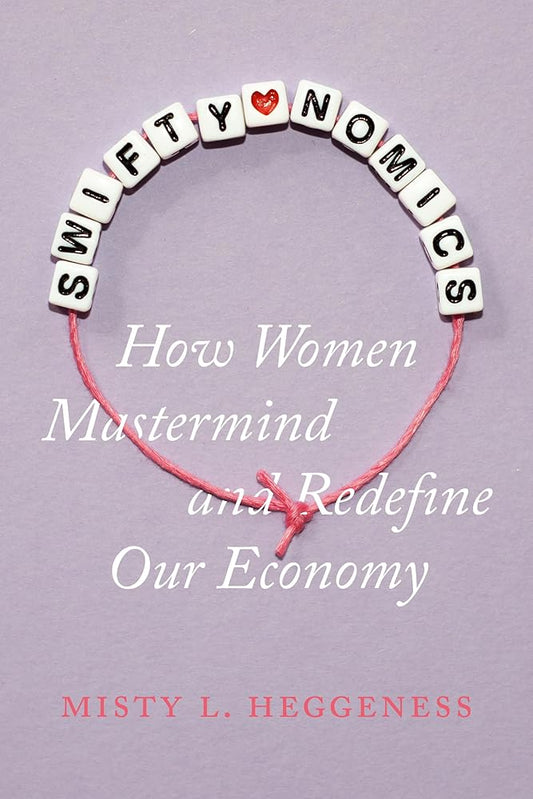 Swiftynomics: How Women Mastermind and Redefine Our Economy cover image