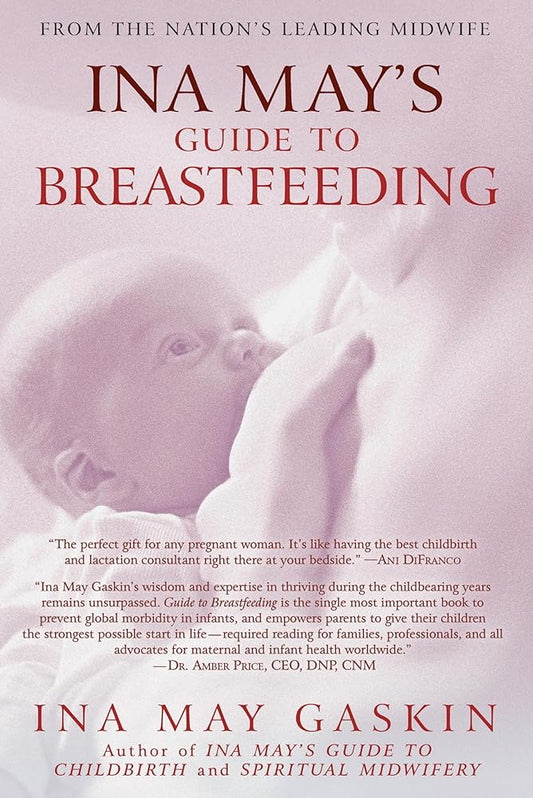 Ina May's Guide to Breastfeeding: From the Nation's Leading Midwife cover image