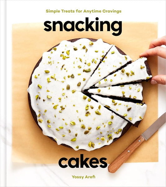 Snacking Cakes: Simple Treats for Anytime Cravings: A Baking Book cover image