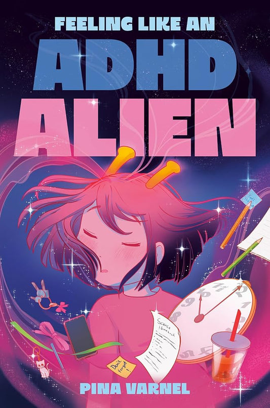 Feeling Like an ADHD Alien: A Graphic Novel cover image