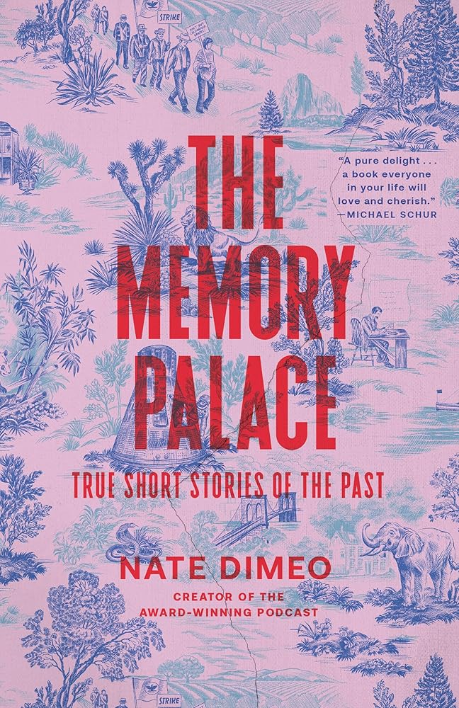 The Memory Palace: True Short Stories of the Past cover image