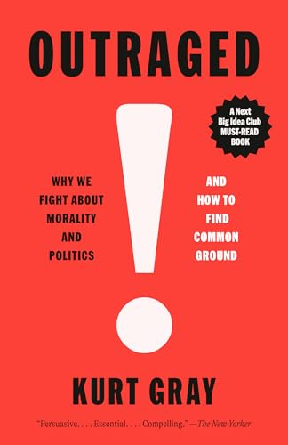 Outraged: Why We Fight About Morality and Politics and How to Find Common Ground cover image
