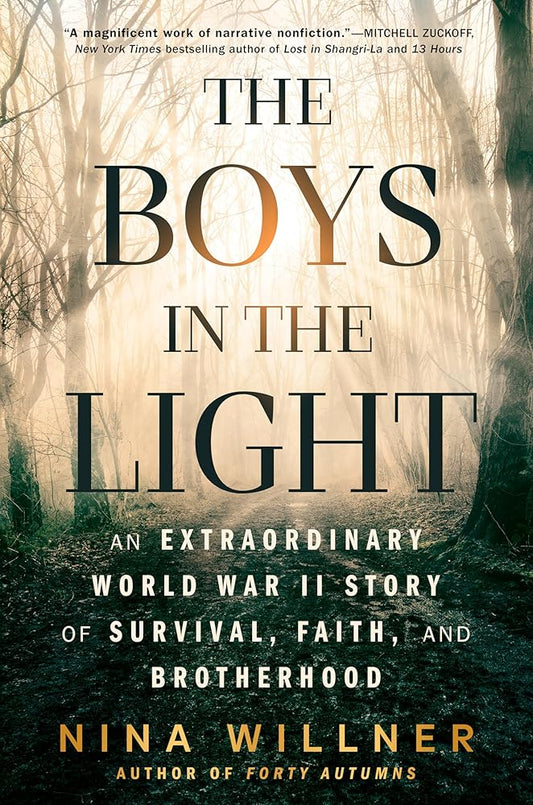 The Boys in the Light: An Extraordinary World War II Story of Survival, Faith, and Brotherhood cover image