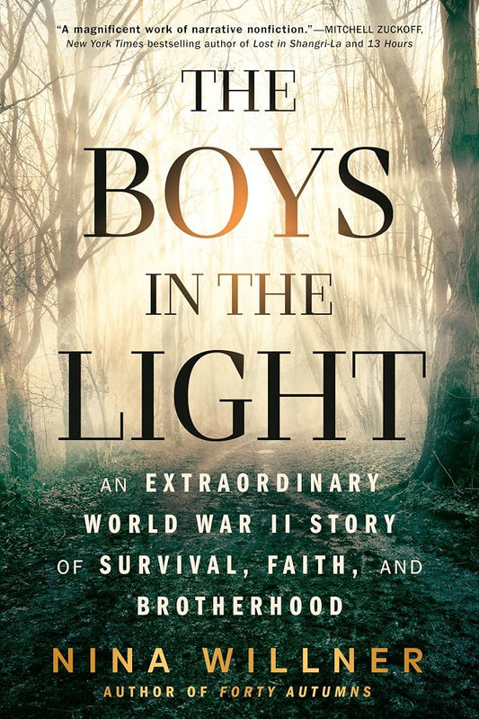 The Boys in the Light: An Extraordinary World War II Story of Survival, Faith, and Brotherhood cover image