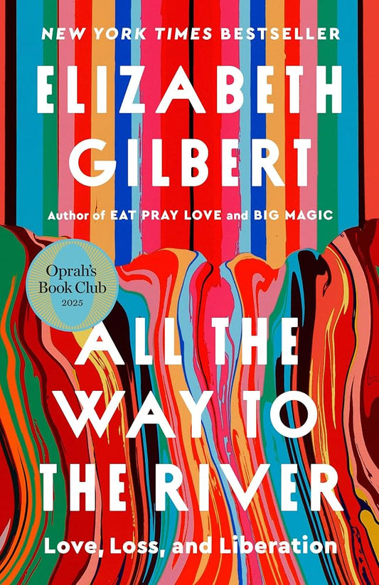 All the Way to the River: Oprah's Book Club: Love, Loss, and Liberation cover image