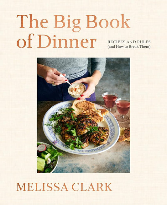 The Big Book of Dinner: Recipes and Rules (and How to Break Them) cover image