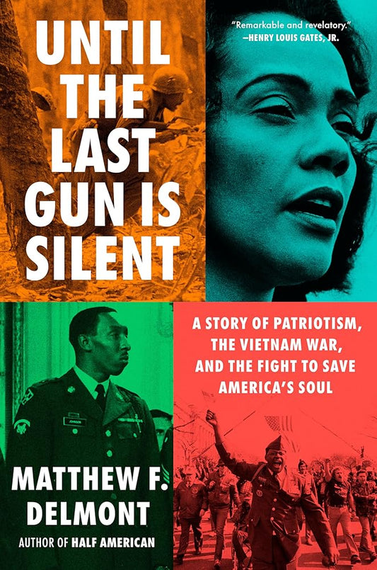 Until the Last Gun Is Silent: A Story of Patriotism, the Vietnam War, and the Fight to Save America's Soul cover image