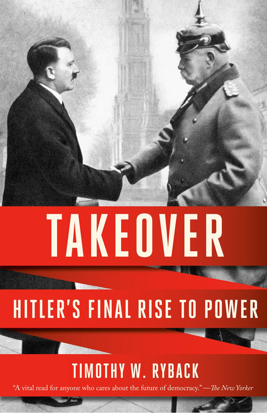 (7/29/25 PREORDER) Takeover: Hitler's Final Rise to Power
