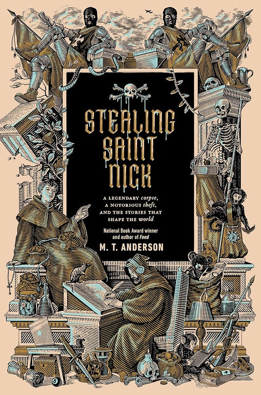 Stealing Saint Nick: A Legendary Corpse, a Notorious Theft, and the Stories that Shape the World cover image