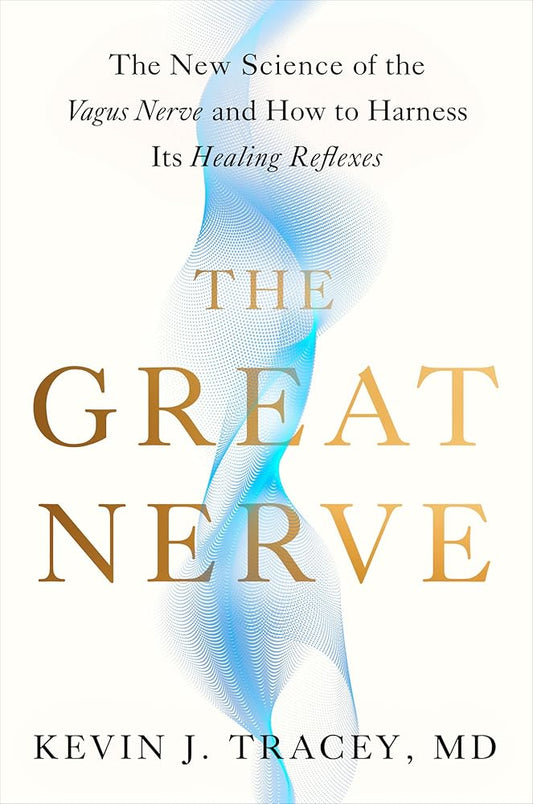 The Great Nerve: The New Science of the Vagus Nerve and How to Harness Its Healing Reflexes cover image