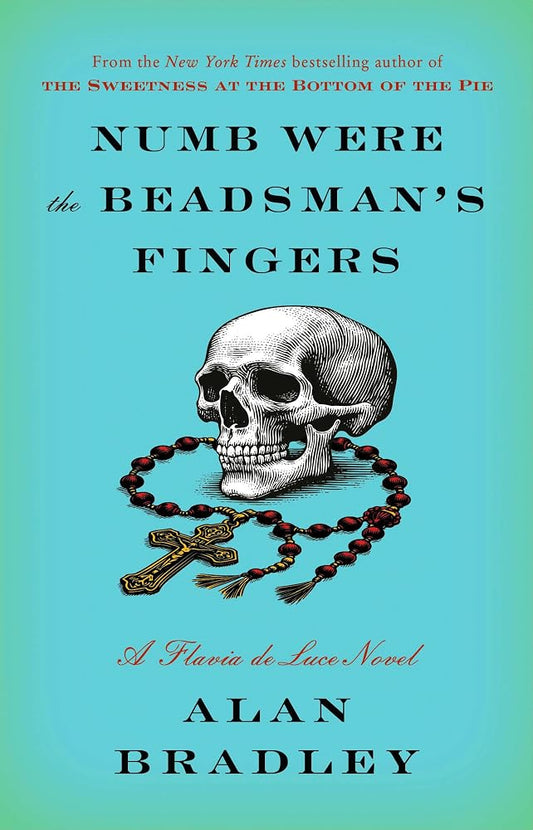 Numb Were the Beadsman's Fingers: A Flavia de Luce Novel cover image