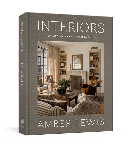 Interiors: A Home Renovation and Interior Design Book: Curated Spaces from Start to Finish cover image