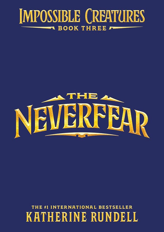 The Neverfear (Impossible Creatures) cover image
