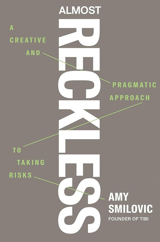 Almost Reckless: A Creative and Pragmatic Approach to Taking Risks cover image