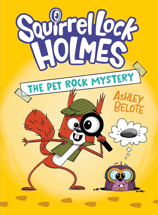 Squirrel Lock Holmes #1: The Pet Rock Mystery: (A Graphic Novel) cover image