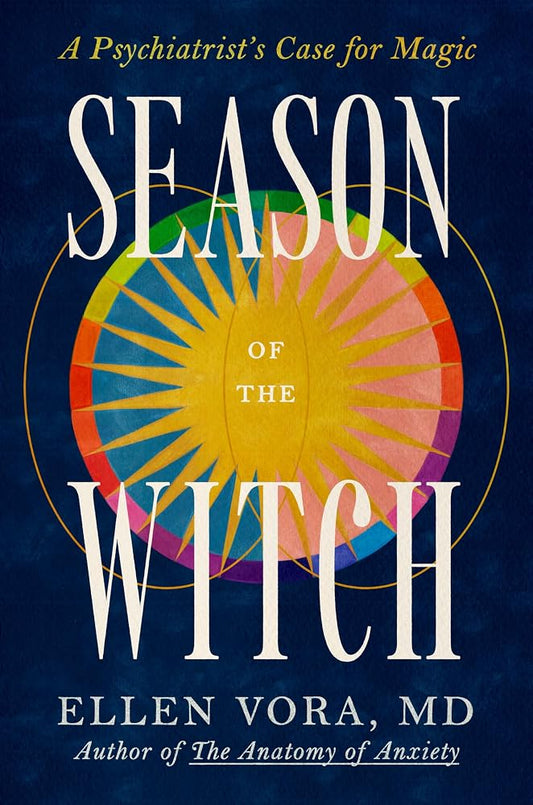 Season of the Witch: A Psychiatrist's Case for Magic cover image