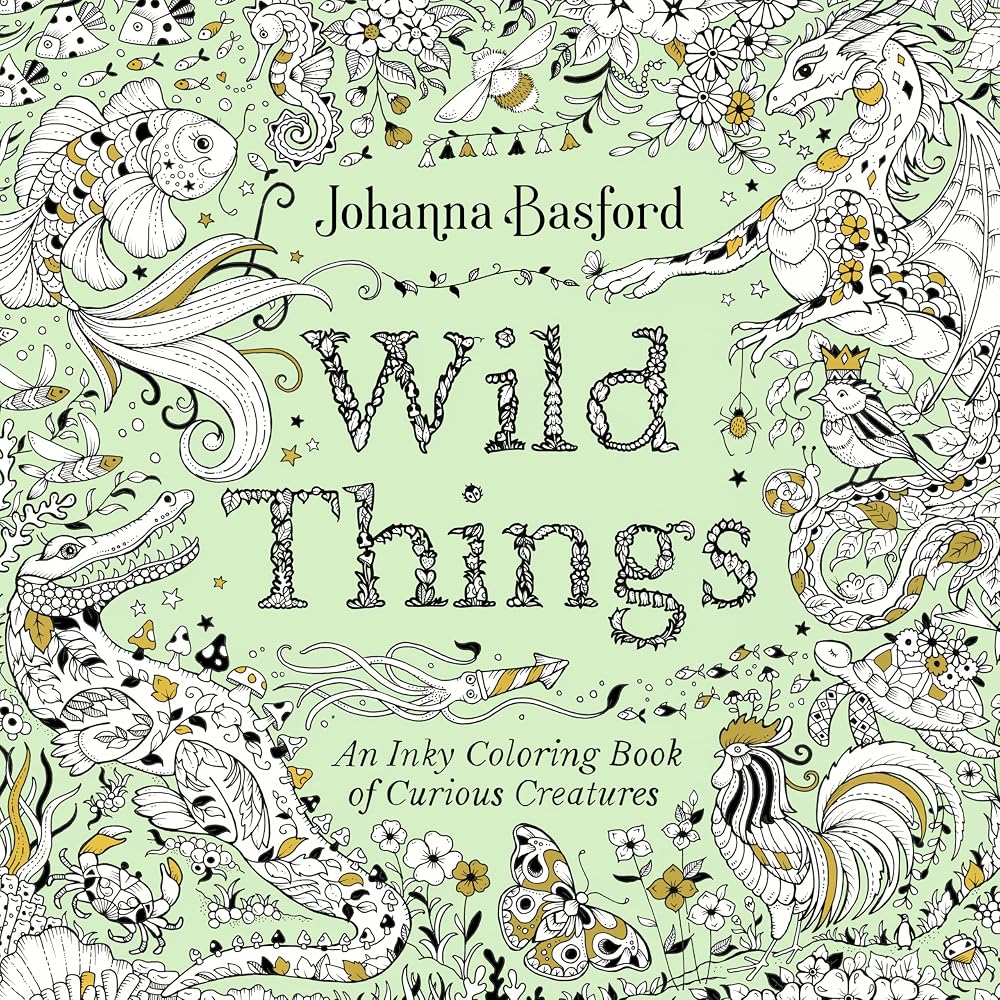 Wild Things: An Inky Coloring Book of Curious Creatures cover image