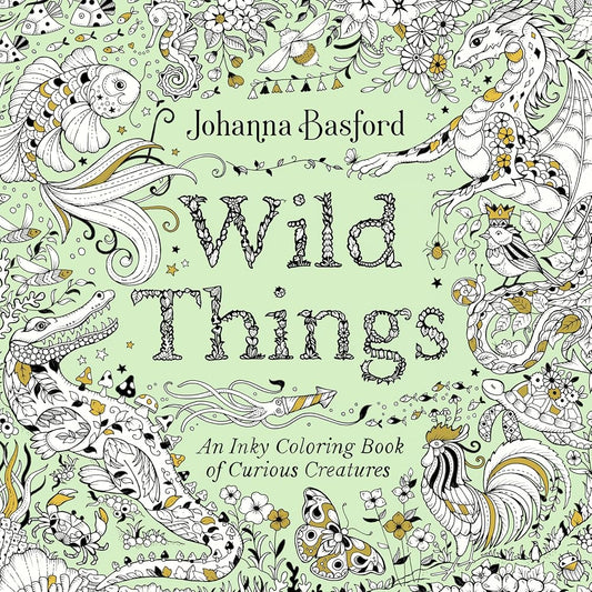 Wild Things: An Inky Coloring Book of Curious Creatures cover image