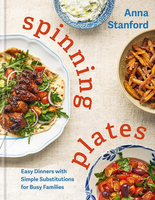 Spinning Plates: Easy Dinners with Simple Substitutions for Busy Families cover image