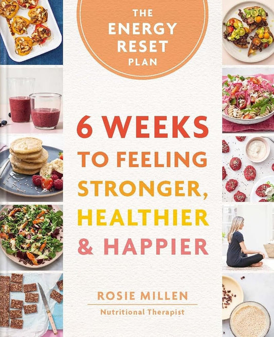 The Energy Reset Plan: 6 Weeks to Feeling Stronger, Healthier & Happier cover image