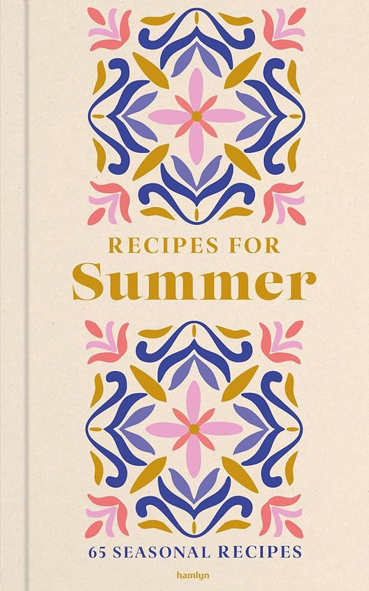 Recipes for Summer: 65 seasonal recipes cover image