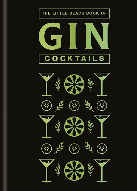 The Little Black Book of Gin Cocktails: A Pocket-Sized Collection of Gin Drinks for a Night In or a Night Out cover image