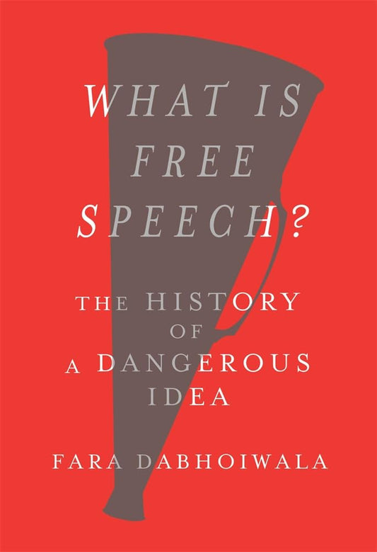 What Is Free Speech?: The History of a Dangerous Idea cover image