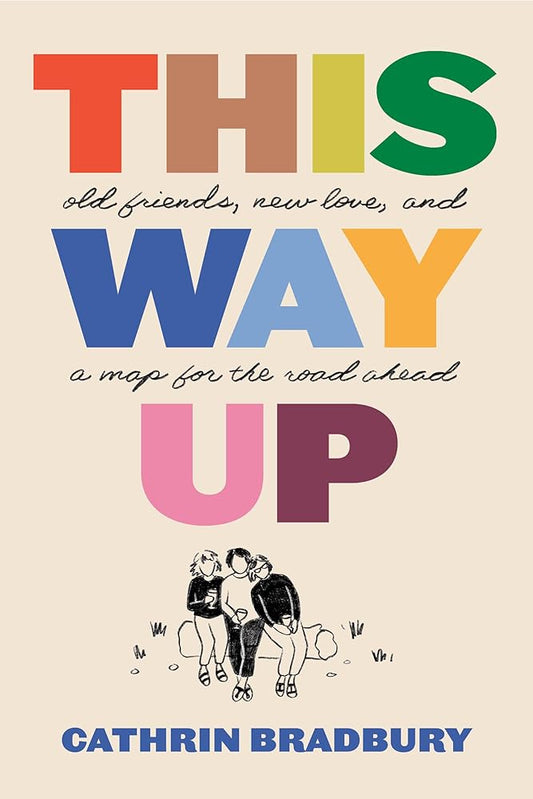 This Way Up: Old Friends, New Love, and a Map for the Road Ahead cover image