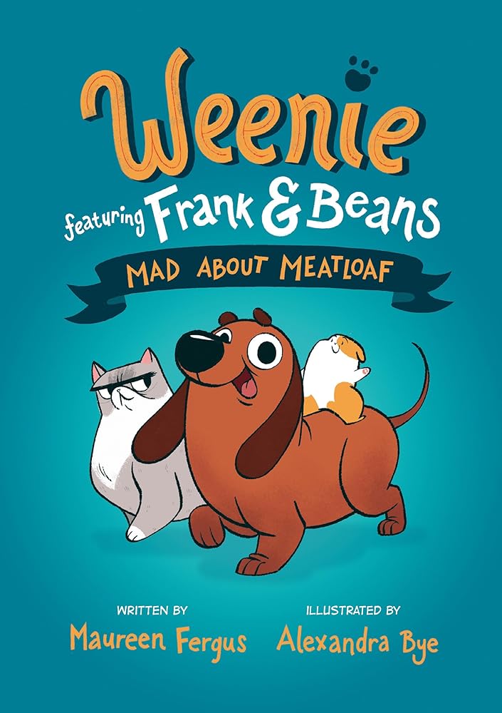 Mad About Meatloaf (Weenie Featuring Frank and Beans Book #1) cover image