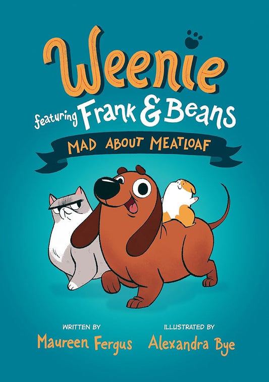 Mad About Meatloaf (Weenie Featuring Frank and Beans Book #1) cover image