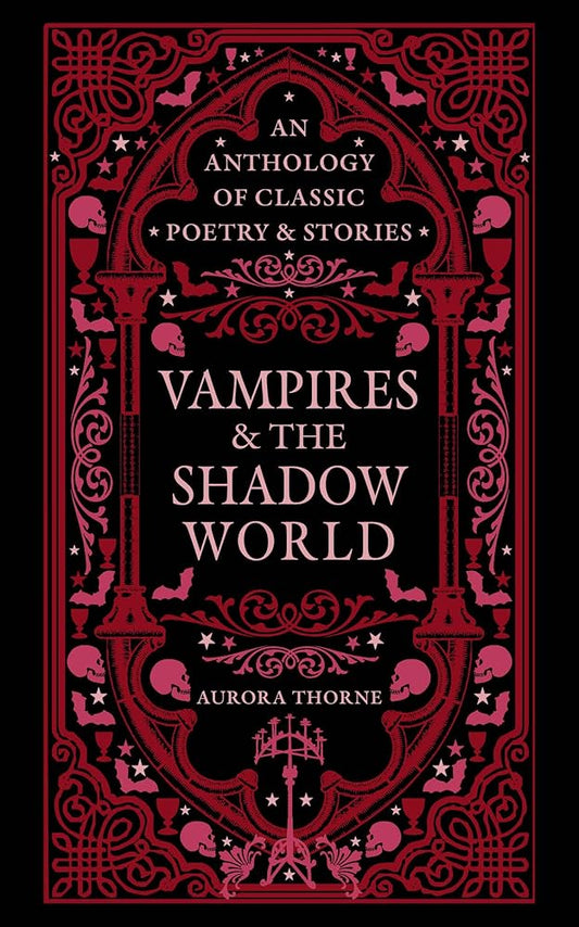 Vampires & the Shadow World: An Anthology of Classic Poetry & Stories cover image