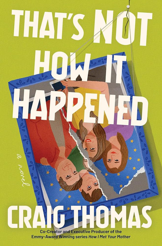 That's Not How It Happened: A Novel cover image