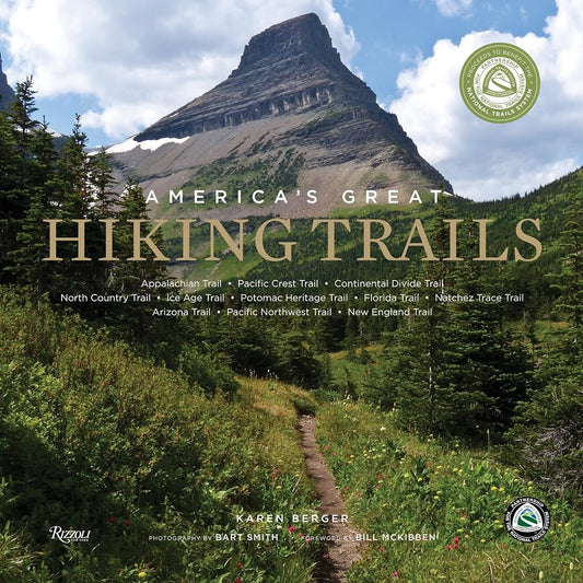 America's Great Hiking Trails: Appalachian, Pacific Crest, Continental Divide, North Country, Ice Age, Potomac Heritage, Florida, Natchez Trace, Arizona, Pacific Northwest, New England cover image