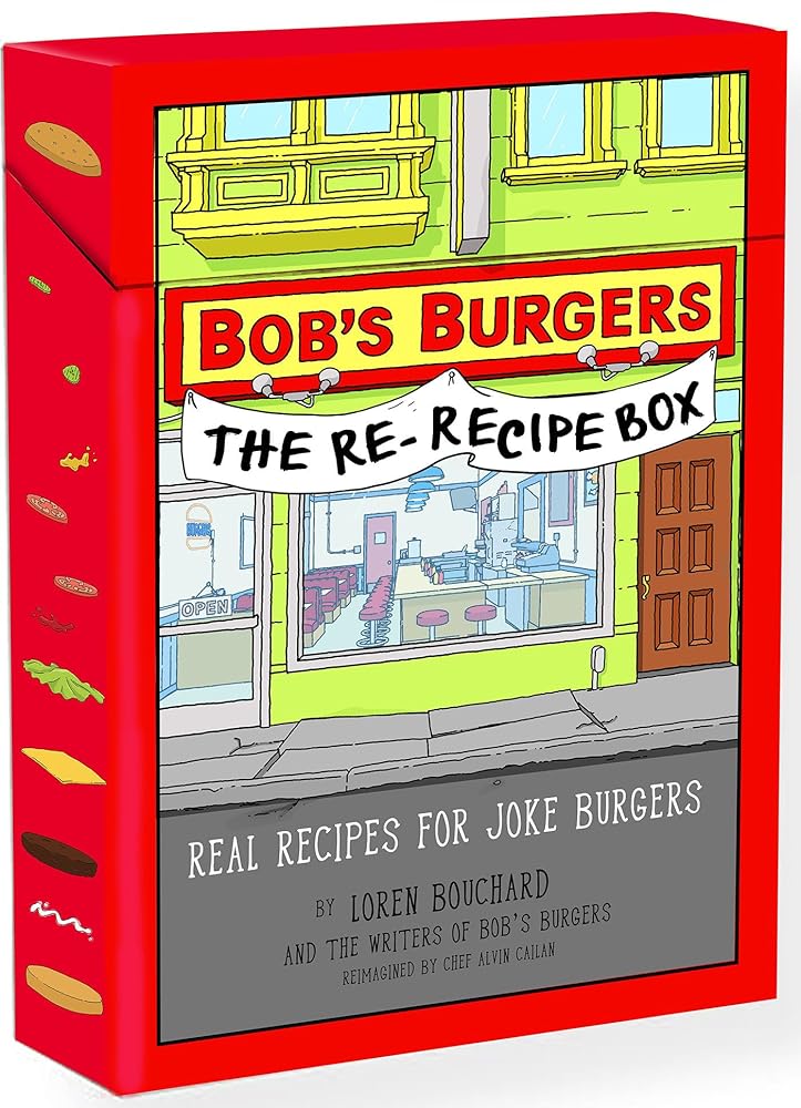 Bobs Burgers (TM) The Re-Recipe Box: Real Recipes for Joke Burgers cover image