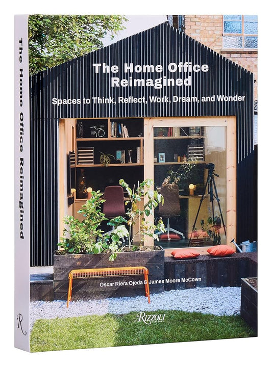 The Home Office Reimagined: Spaces to Think, Reflect, Work, Dream, and Wonder cover image