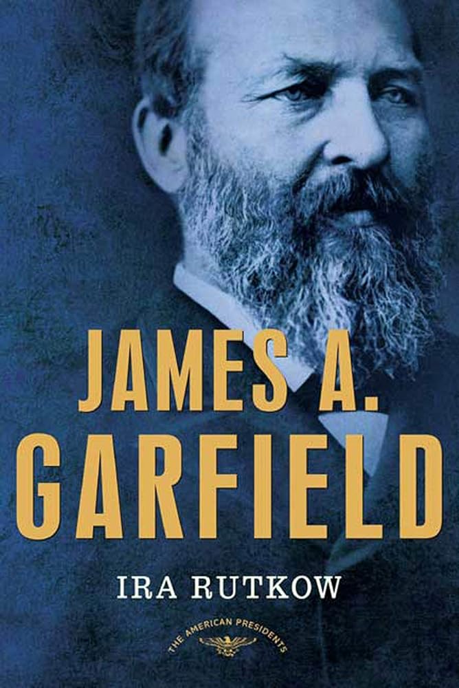 James A. Garfield: The American Presidents Series: The 20th President, 1881 cover image