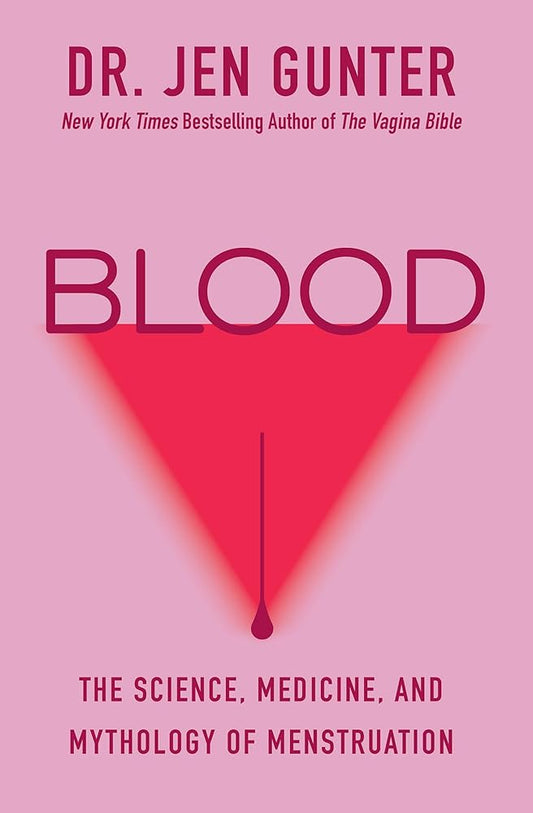 Blood: The Science, Medicine, and Mythology of Menstruation cover image